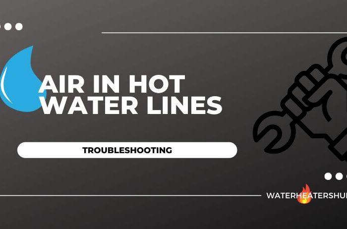 What To Do If There's Air in Your Hot Water Lines