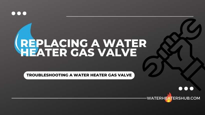 Replacing a Water Heater Gas Valve