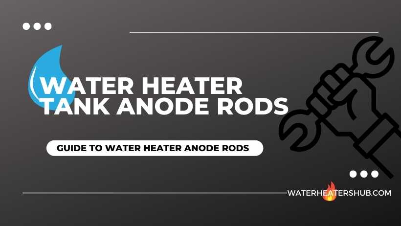 Water Heater Anode Rods: Aluminum or Magnesium?
